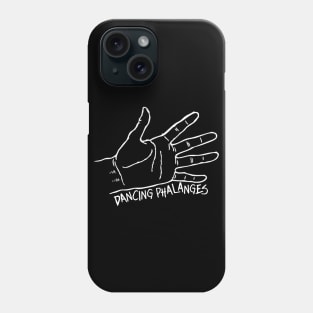 Dancing Phalanges Phone Case