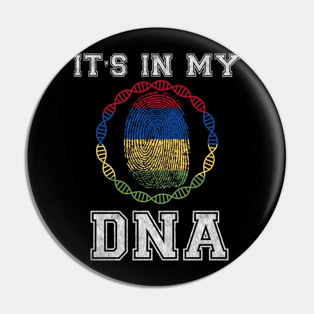 Mauritius  It's In My DNA - Gift for Mauritian From Mauritius Pin by Country Flags