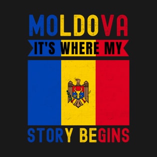 Moldova It's Where My Story Begins T-Shirt