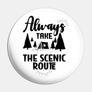 Always Take the Scenic Route Pin