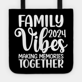 Family Vibes 2024 Tote