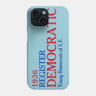 1936 San Francisco Democrats Phone Case