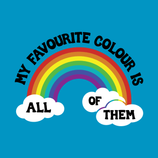 Favourite colour is rainbow T-Shirt