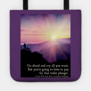 The Good Place Wisdom - Cry all you want... Tote