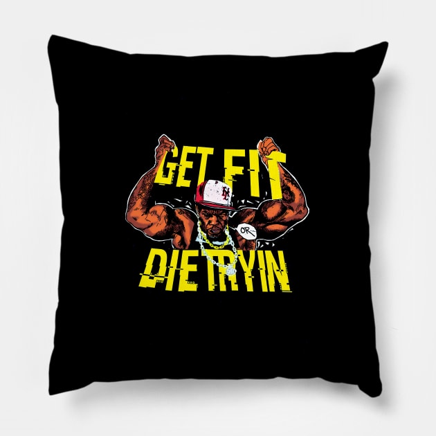 Get Fit or Die Tryn Pillow by pankajbhambriartworks