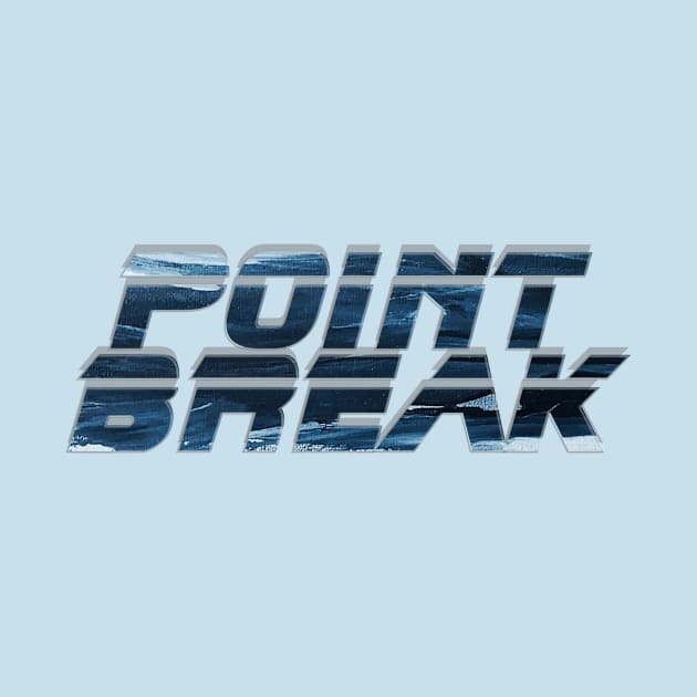 Point break by afternoontees