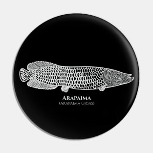 Arapaima with Common and Scientific Names - fish design for fisherman Pin