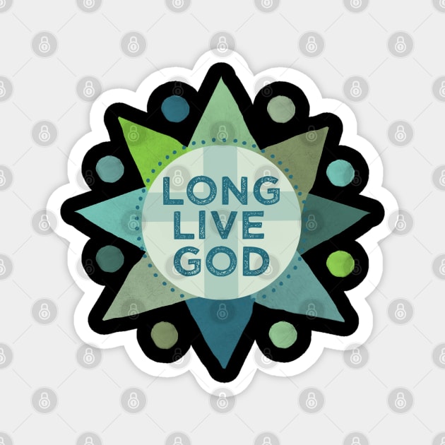 Long Live God Godspell Inspired Magnet by tracey