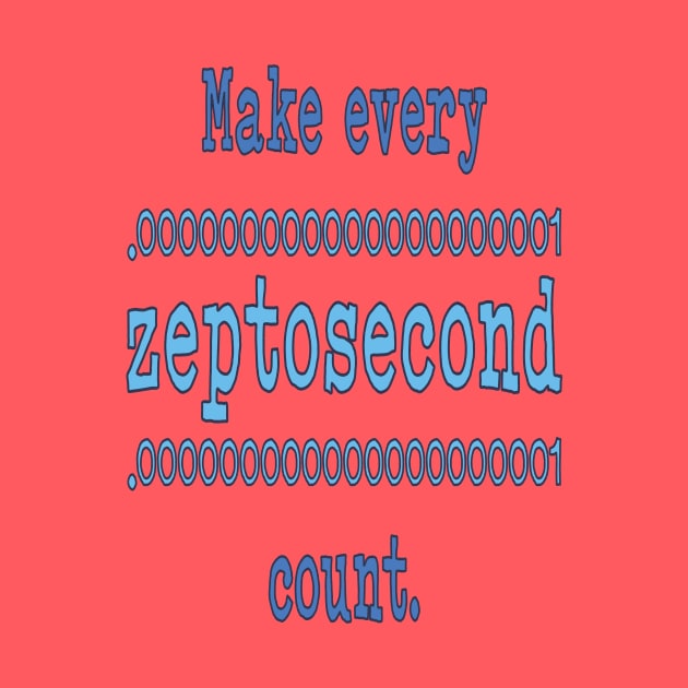 Zeptosecond by UltraQuirky