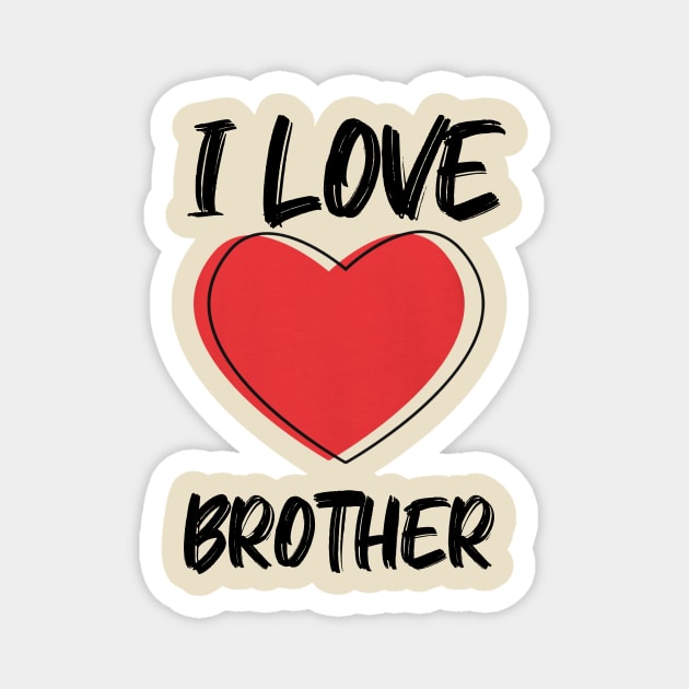 I Love Brother with Red Heart Magnet by A.S1