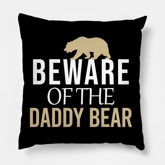 Beware of the daddy bear Pillow by cypryanus