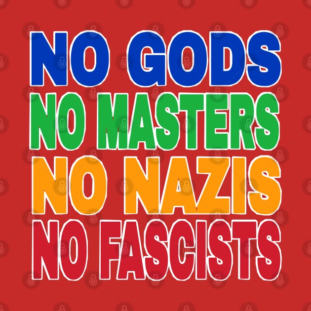 NO GODS NO MASTERS NO NAZIS NO FASCISTS - Front by SubversiveWare