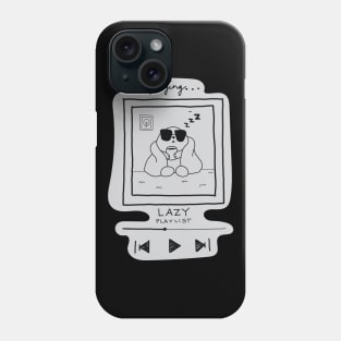 Lazy day playlist Phone Case