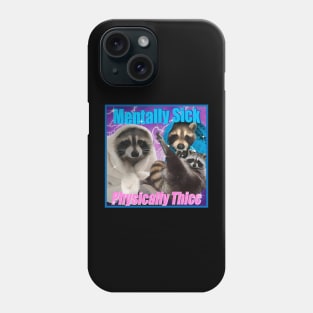 Mentally Sick Physically Thicc Opossums Phone Case