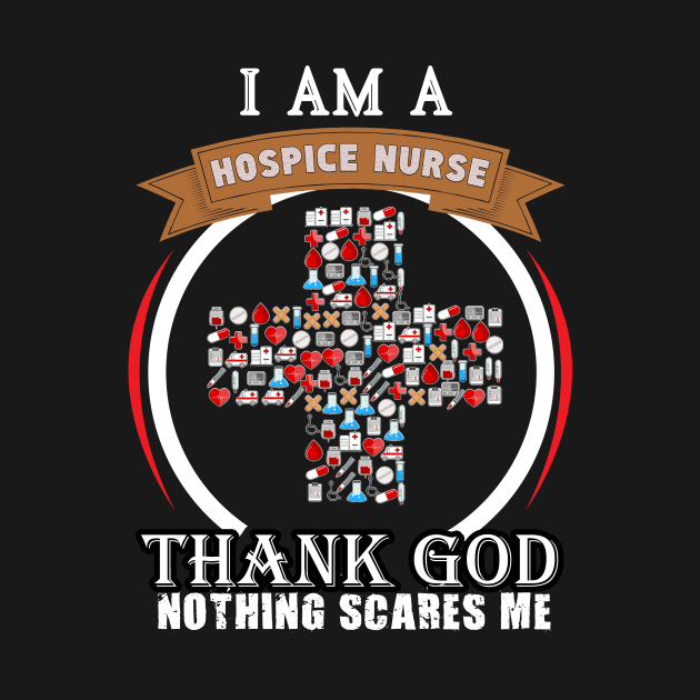 I Am A Hospice Nurse, Thank God Nothing Scares Me by theperfectpresents