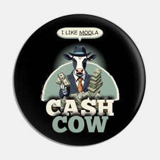 Cash Cow I Like Moola Pin