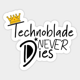 technoblade never dies - Technoblade - Sticker