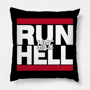 Run Like Hell Pillow
