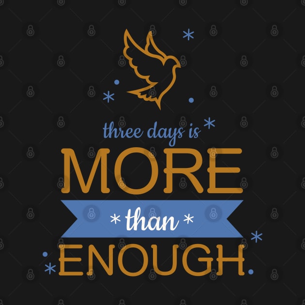 three days is MORE than ENOUGH by Culam Life