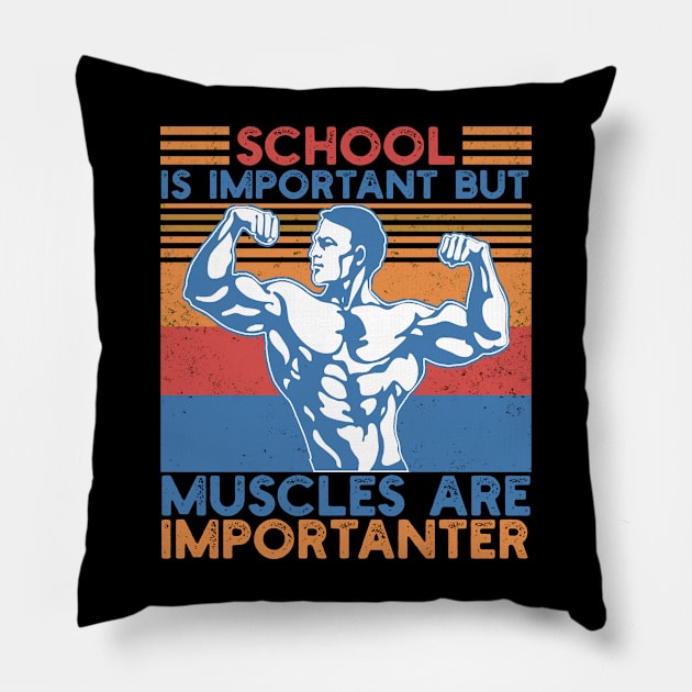 School Is Important But Muscles Are Importanter Gym Workout Bodybuilding Weightlifting Men's Pillow by Hussein@Hussein