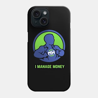 Front: I Manage Money Back: Husband of the Year Phone Case