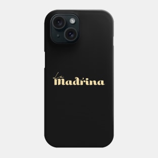 La Madrina - Godmother Phone Case