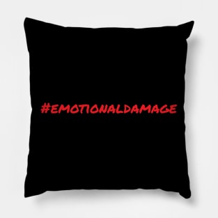 Emotional Damage Pillow