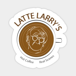 Latte Larry's. Hot Coffee. Real Scones Magnet