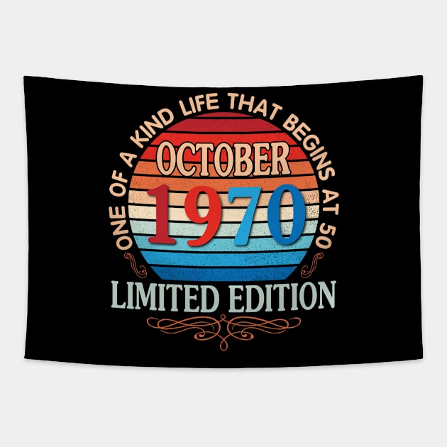 October 1970 One Of A Kind Life That Begins At 50 Years Old Limited Edition Happy Birthday To Me You Tapestry by bakhanh123