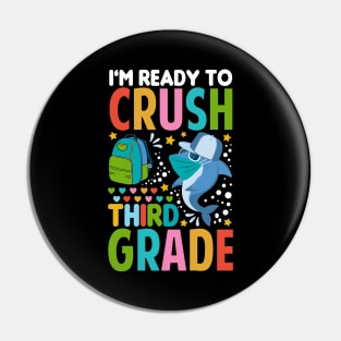 I'm Ready To Crush Third Grade Shark T-Shirt Pin