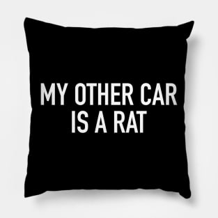 My Other Car is a Rat Pillow