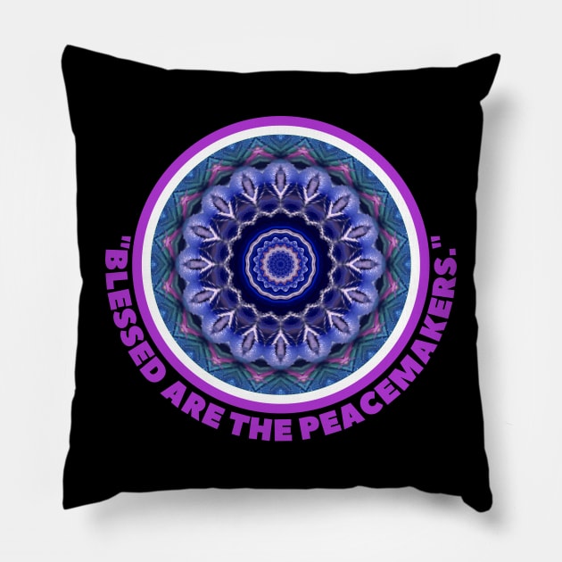 BLESSED ARE THE PEACEMAKERS Pillow by GumoApparelHub