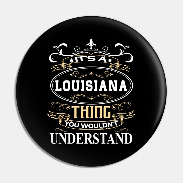 ThanhNga It's A Louisiana Thing You Wouldn't Understand Hoodie