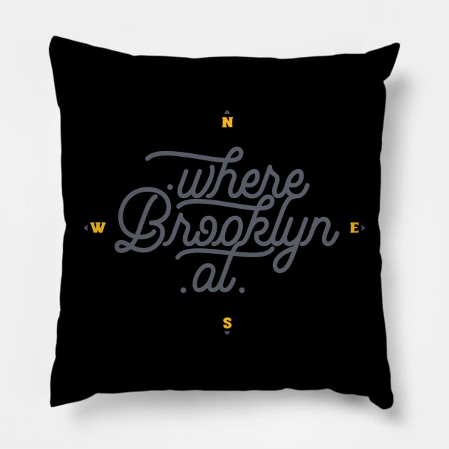 Where Brooklyn At? Pillow by Skush™
