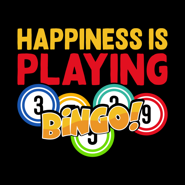 Happiness Is Playing Bingo T shirt For Women by Xamgi