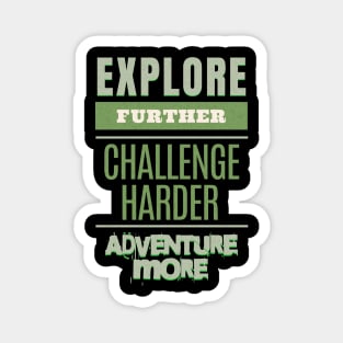 Explore Challenge Adventure Quote Motivational Inspirational Magnet