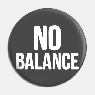 No balance Pin