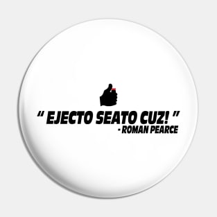 Ejecto seato cuz the fast and the furious movie quote Fast X Roman Pearce Pin