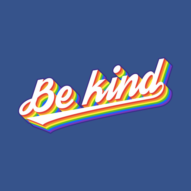 Discover Be Kind Rainbow - Be Kind - T-Shirt