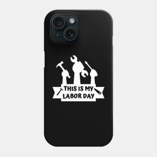 This Is My Labor Day Engineer Mechanic Phone Case