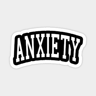 Anxiety! Magnet