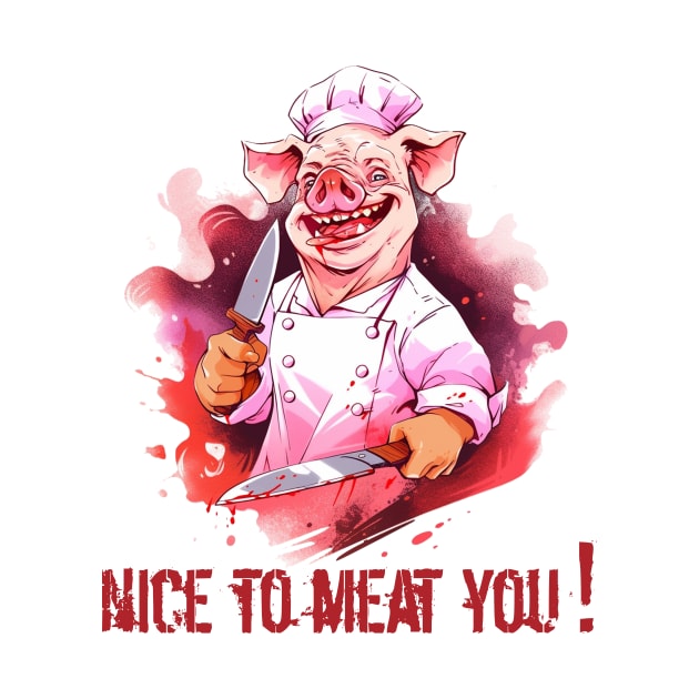 Funny Butcher Quotes Nice To Meat You by Pro Design 501