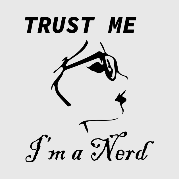 trust me i'm a nerd by Souna's Store