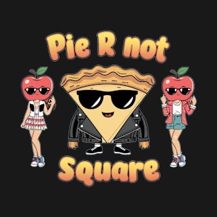 Pie R Not Square - Kawaii Apple Pie T-Shirt