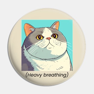 Funny Cat Meme Heavy Breathing Pin