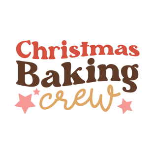 Christmas Baking Crew holiday design T-Shirt