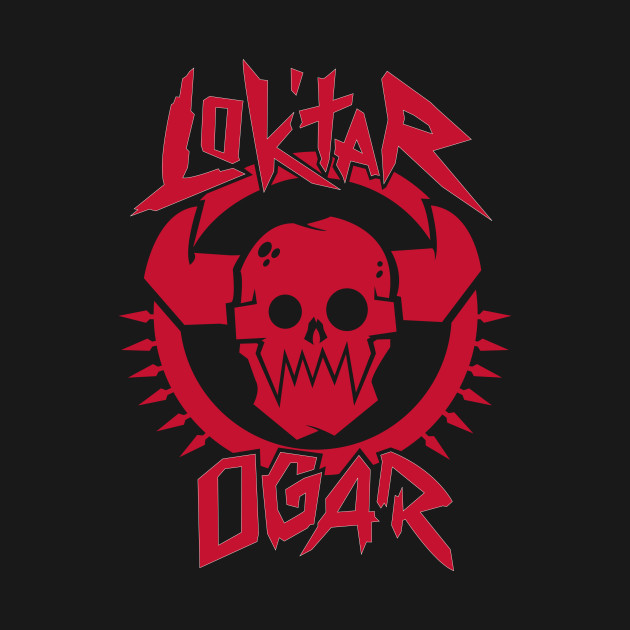 Lok'tar Ogar - Warcraft - T-Shirt