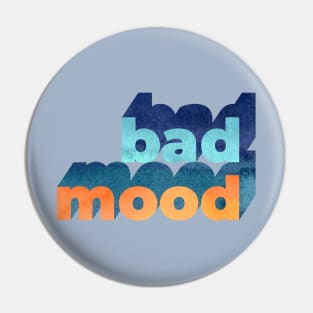 Bad Mood Word Art Pin