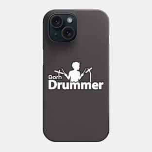 Born Drummer Phone Case