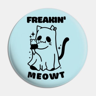 Funny and Cute Halloween Ghost Freakin' Meowt Pin